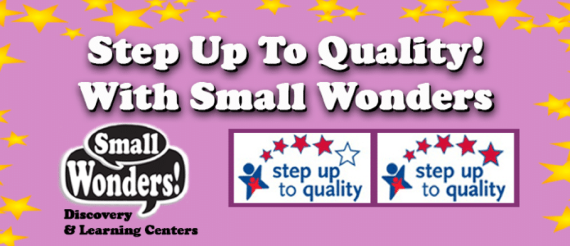 Step Up to Quality with Small Wonders